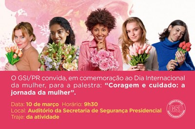 GSI/PR realiza palestra "Coragem e cuidado: a jornada da mulher"