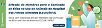 Seleção de Membros para a Comissão de Ética no Uso de Animais do Hospital das Forças Armadas (CEUA/HFA)