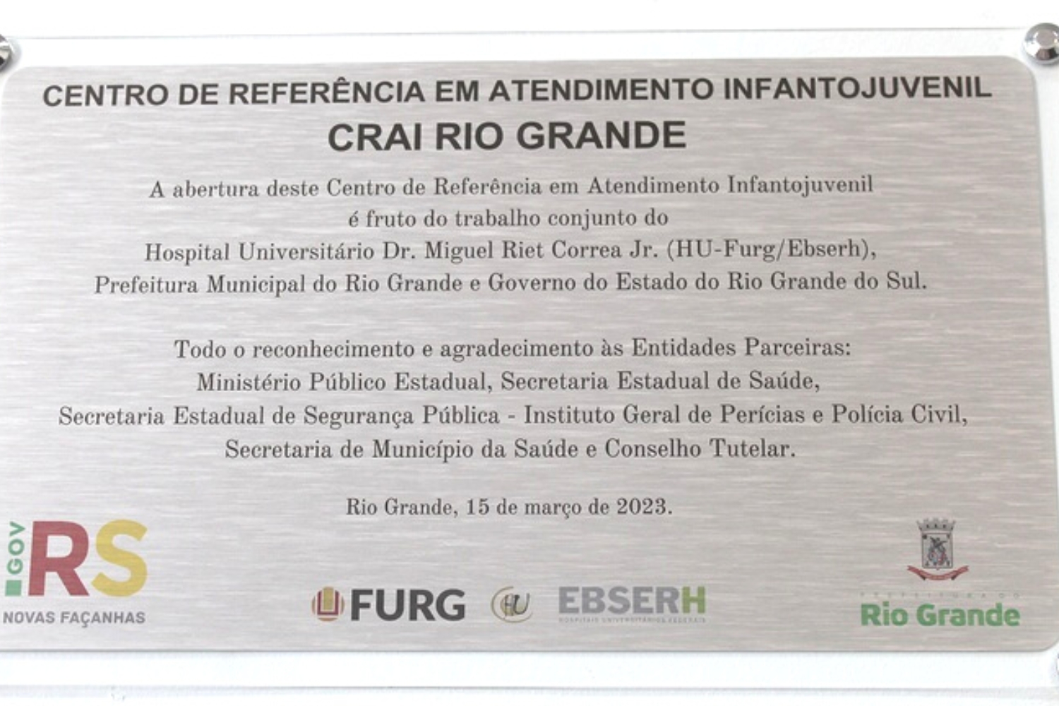 Placa de abertura do Crai Rio Grande