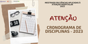 Cronograma resumido das disciplinas 2023