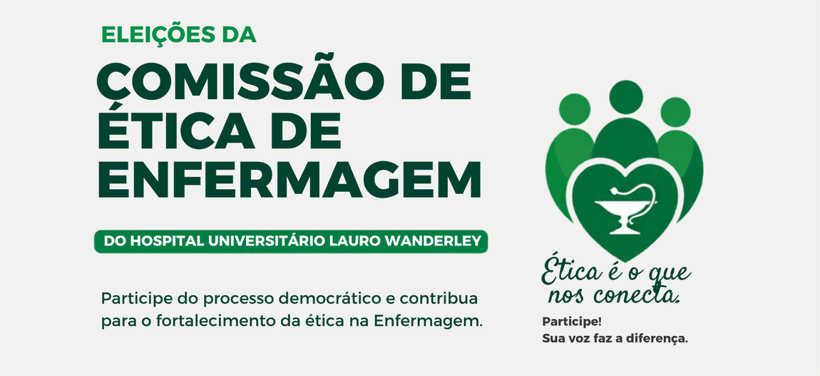 HULW abre inscrições para eleição da Comissão de Ética de Enfermagem