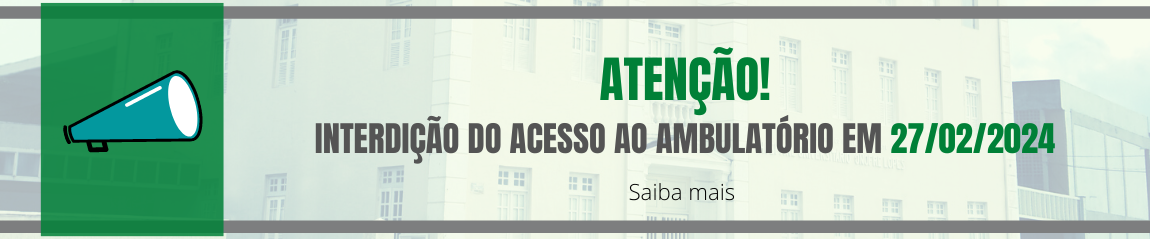 Interdição do acesso ao ambulatório 27/02/2024