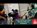 Dia de quem cuida: ação para as mães da Pediatria do Huol