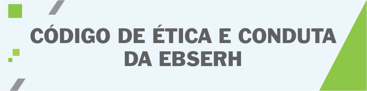 Código de Ética e Conduta da Rede Ebserh