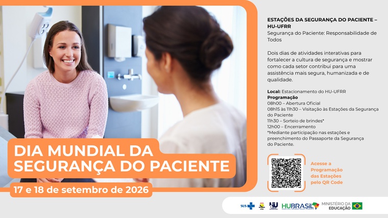 HU-UFRR realiza programação especial pelo Dia Mundial da Segurança do Paciente