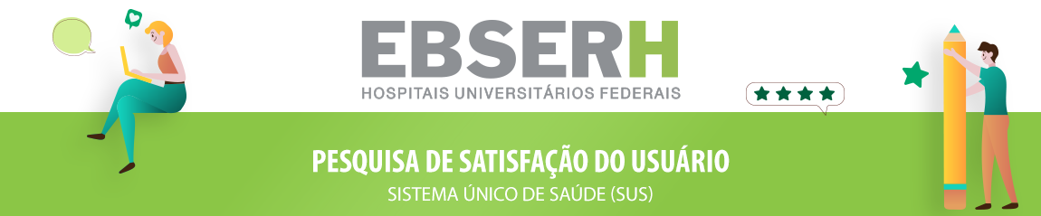 Pesquisa de Satisfação do Usuário EBSERH