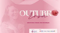 Outubro Rosa 2026: HUSE promove encontro sobre cuidado, acolhimento e recomeços