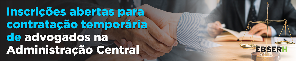 09 - Ebserh abre inscrições para contratação temporária de advogados.png