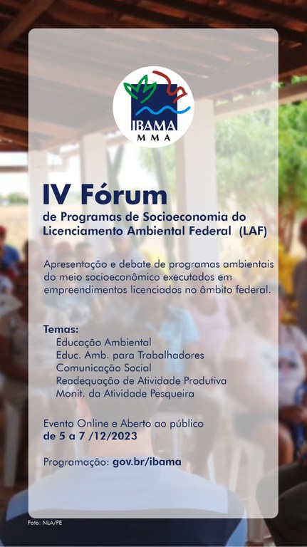2023-11-27_Ibama_realiza_o_IV-Forum de_Programas de_Socioeconomia_do_Licenciamento
