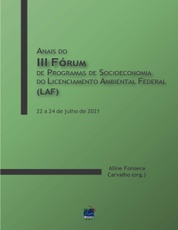 Anais do III Fórum de Programas de Socioeconomia do Licenciamento Ambiental Federal (LAF)