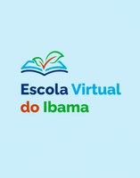 Escola Virtual do Ibama oferece cursos sobre Educação Ambiental
