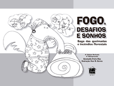 Fogo, desafios e sonhos