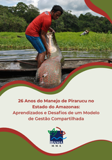 26 Anos do Manejo de Pirarucu no Estado do Amazonas: Aprendizados e Desafios de um Modelo de Gestão Compartilhada