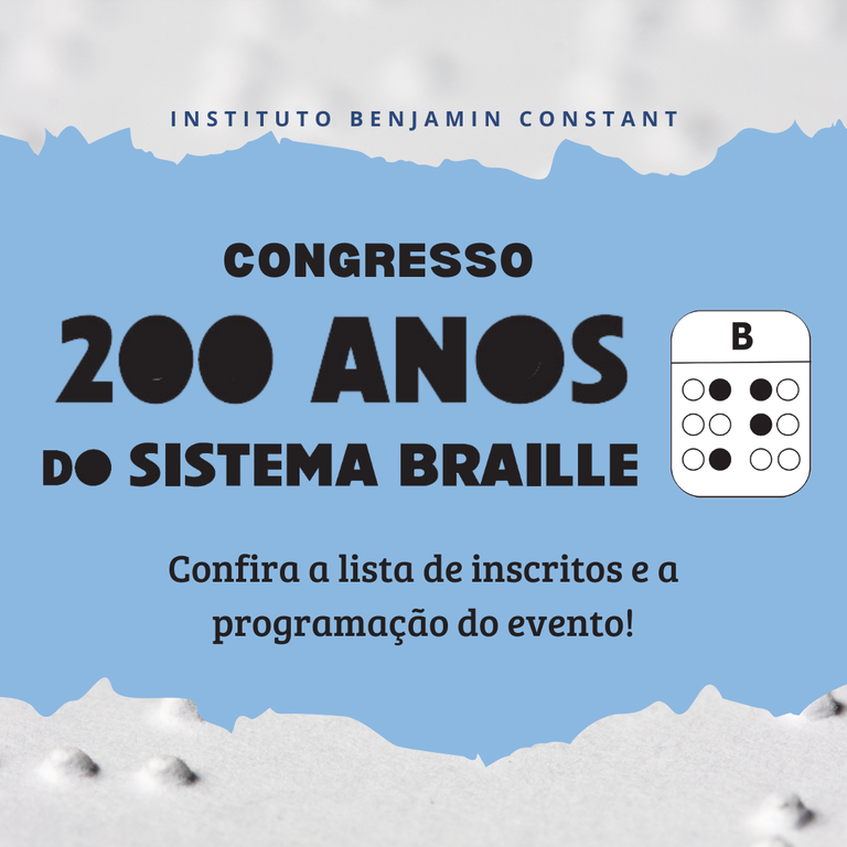 Confira a programação do Congresso 200 anos do Sistema Braille