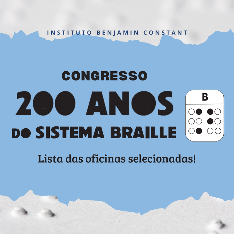 Congresso 200 anos Braille: confira lista de oficinas