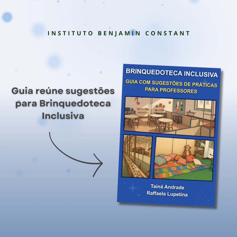 Guia reúne sugestões para Brinquedoteca Inclusiva