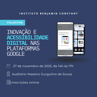 IBC recebe palestra sobre inovação e acessibilidade digital
