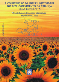 A CONSTRUÇÃO DA INTERSUBJETIVIDADE NO DESENVOLVIMENTO DA CRIANÇA CEGA CONGÊNITA