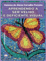 Capa do livro Aprendendo a ser velho e deficiente visual