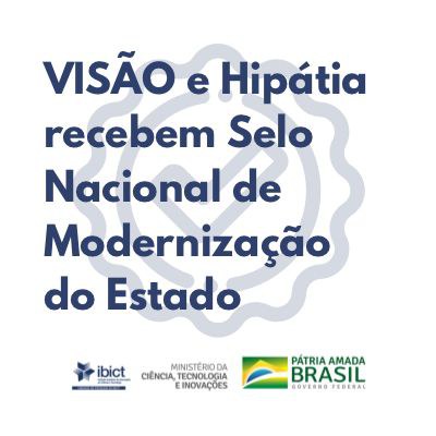 VISÃO e Hipátia recebem Selo Nacional de Modernização do Estado