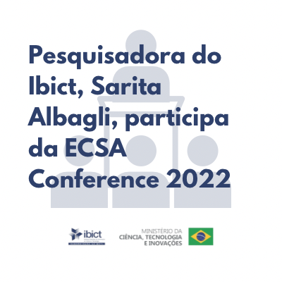 Pesquisadora do Ibict, Sarita Albagli, participa da ECSA Conference 2022