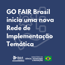 GO FAIR Brasil inicia uma nova Rede de Implementação temática