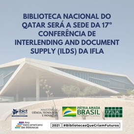 Biblioteca Nacional do Qatar sediará a 17ª Interlending and Document Supply Conference da IFLA .jpeg