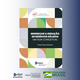 Ibict lança guia de minimização da geração dos resíduos sólidos .jpeg