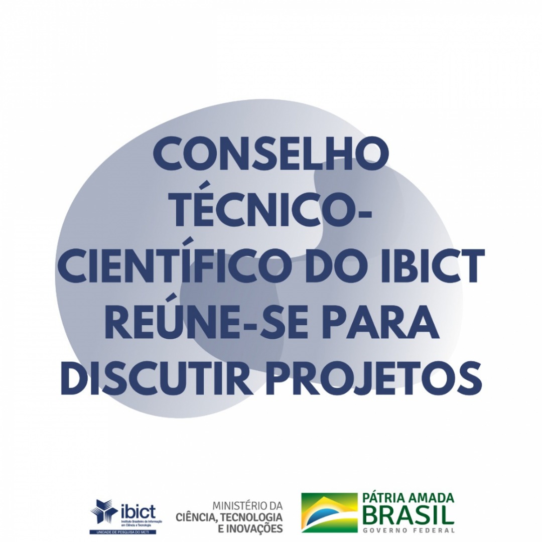 Conselho Técnico-Científico realiza reunião ordinária para debater projetos e ações do Ibict .jpeg