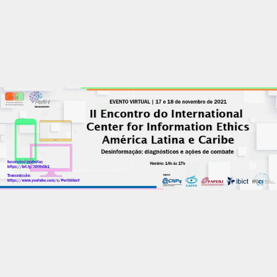 IMAGEM -  II Encontro do Centro Internacional de Ética da Informação (ICIE) - Capítulo América Latina e Caribe debate o tema “Diagnósticos e Ações de Combate à Desinformação”