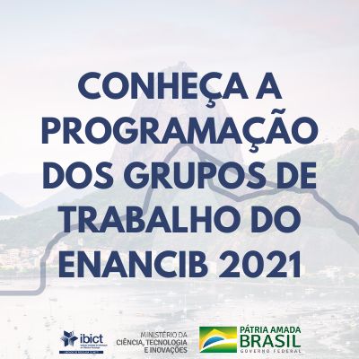 IMAGEM-Conheça a programação dos grupos de trabalho do ENANCIB 2021