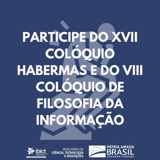 IMAGEM-Participe do XVII Colóquio Habermas e do VIII Colóquio de Filosofia da informação