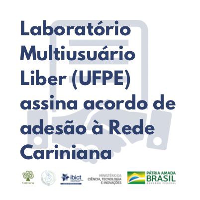 Laboratório Multiusuário Liber (UFPE) assina acordo de adesão à Rede Cariniana.jpeg