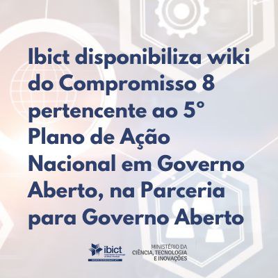 IMG -  Ibict disponibiliza wiki do Compromisso 8 pertencente ao 5º Plano de Ação Nacional em Governo