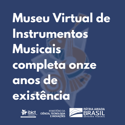 Museu Virtual de Instrumentos Musicais completa onze anos de existência