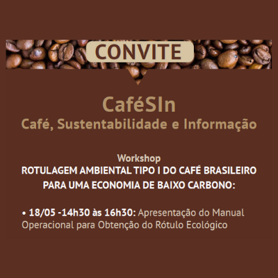 Workshop: Rotulagem Ambiental tipo I do Café Brasileiro para uma Economia de Baixo Carbono