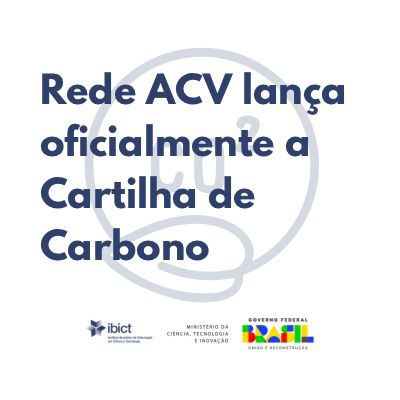 Rede ACV lança oficialmente a Cartilha de Carbono