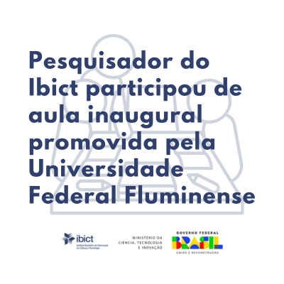 Pesquisador do Ibict participou de aula inaugural promovida pela Universidade Federal Fluminense