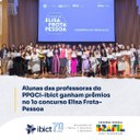 Alunas das professoras do PPGCI-Ibict ganham prêmios no 1o concurso Elisa Frota-Pessoa