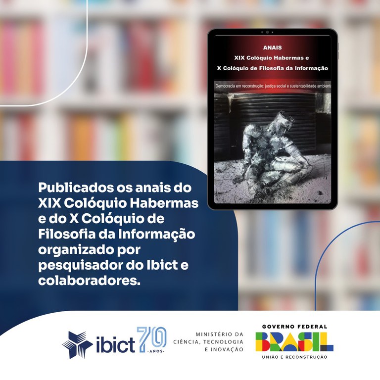 Publicados os anais do XIX Colóquio Habermas e do X Colóquio de Filosofia da Informação organizado por pesquisador do Ibict e colaboradores