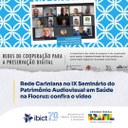 Rede Cariniana no IX Seminário do Patrimônio Audiovisual em Saúde na Fiocruz: confira o vídeo
