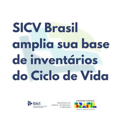 SICV Brasil amplia sua base de inventários do Ciclo de Vida