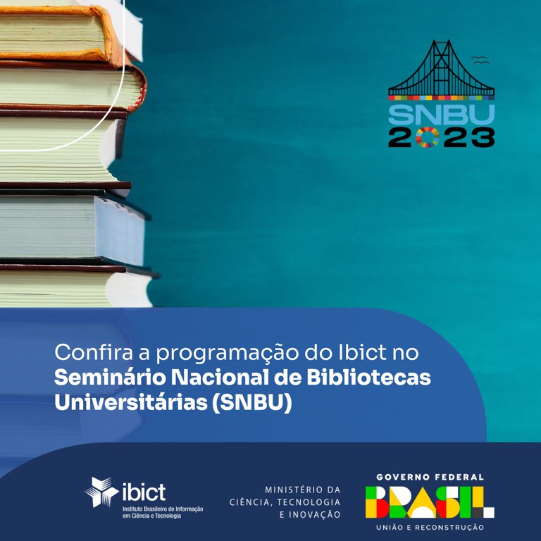 Confira a programação do Ibict no Seminário Nacional de Bibliotecas Universitárias (SNBU)
