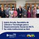 Inácio Arruda, Secretário de Ciência e Tecnologia para o Desenvolvimento Social do MCTI, faz visita institucional ao Ibict