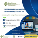 Rede Cariniana divulga Programa de Formação sobre Preservação Digital