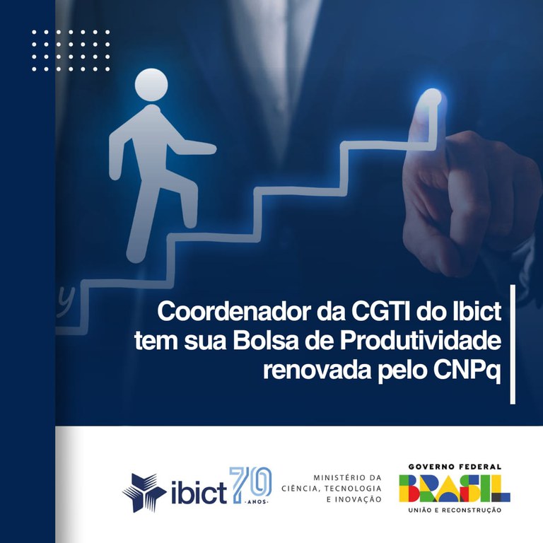 Coordenador da CGTI do Ibict tem sua Bolsa de Produtividade renovada pelo CNPq