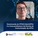 Doutoranda do PPGCI-Ibict/UFRJ é a nova professora da Escola de Comunicação da UFRJ