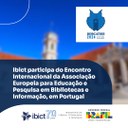 IMG -  Ibict participa do Encontro Internacional da Associação Europeia para Educação e Pesquisa em Bibliotecas e Informação, em Portugal