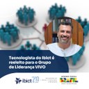 IMG - Tecnologista do Ibict é reeleito para o Grupo de Liderança VIVO