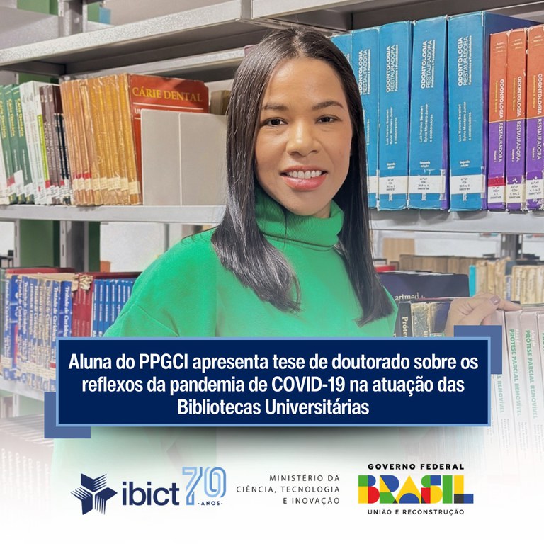 Aluna do PPGCI apresenta tese de doutorado sobre os reflexos da pandemia de COVID-19 na atuação das Bibliotecas Universitárias